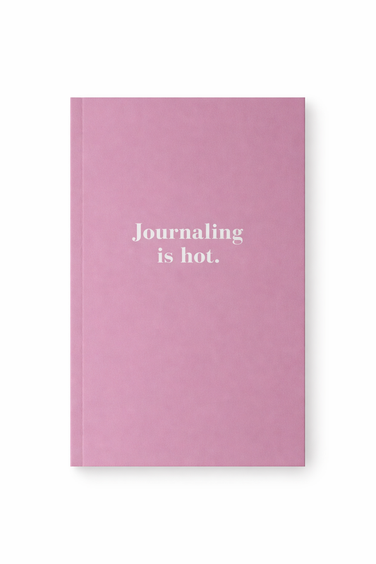Journaling is hot. (journal)
